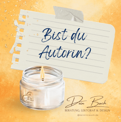 Ein Notizzettel fragt, ob du Autorin bist und Licht mit dem Logo der Buchbegleiterin Kerstin Rauch brennt für deine Buchveröffentlichung.